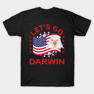 Let's Go Darwin Shirt, Happy 4th Of July, Let's Go Darwin T-Shirt, Funny Gift, American Flag, Patriotic, American Eagle, Stars And Stripes T-Shirt